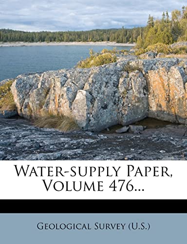 water supply paper volume 476  (u.s.), geological survey 1279647426, 9781279647424