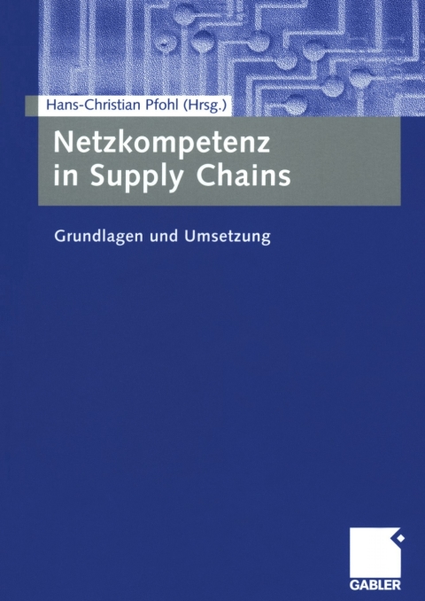 netzkompetenz in supply chains 1st edition hanschristian pfohl 3322845575, 9783322845573