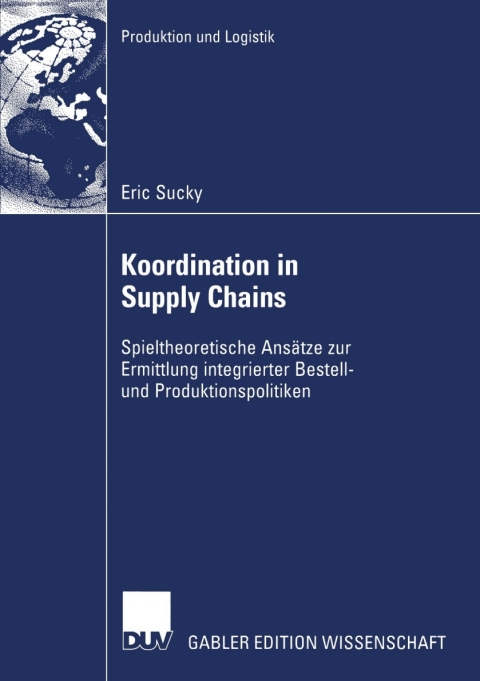 koordination in supply chains 2nd edition eric sucky 3322816915, 9783322816917