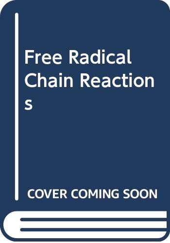 free radical chain reactions 1st edition huyser, earl s 0471425966, 9780471425960