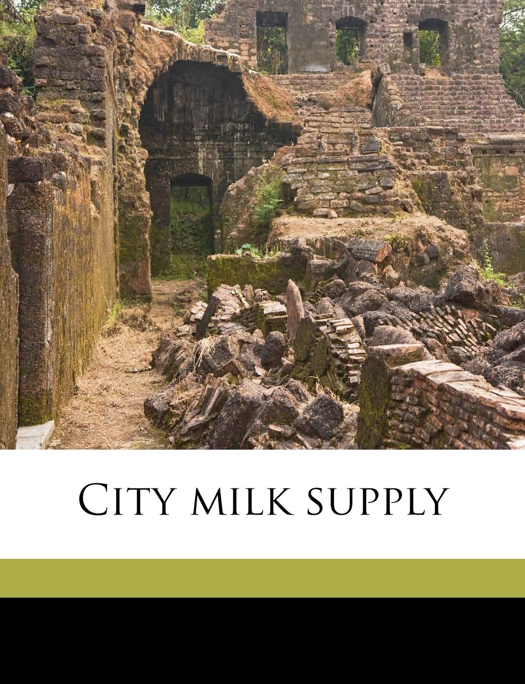 city milk supply  fraser, wilber john 1149902922, 9781149902929