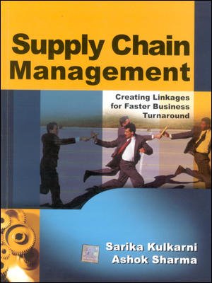 supply chain management creating linkages for faster business turnaround paperback jan 01 2005 sarika