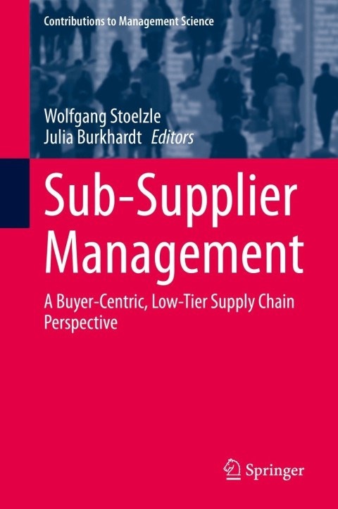 sub supplier management a buyer centric low tier supply chain perspective 1st edition author 3030755754,