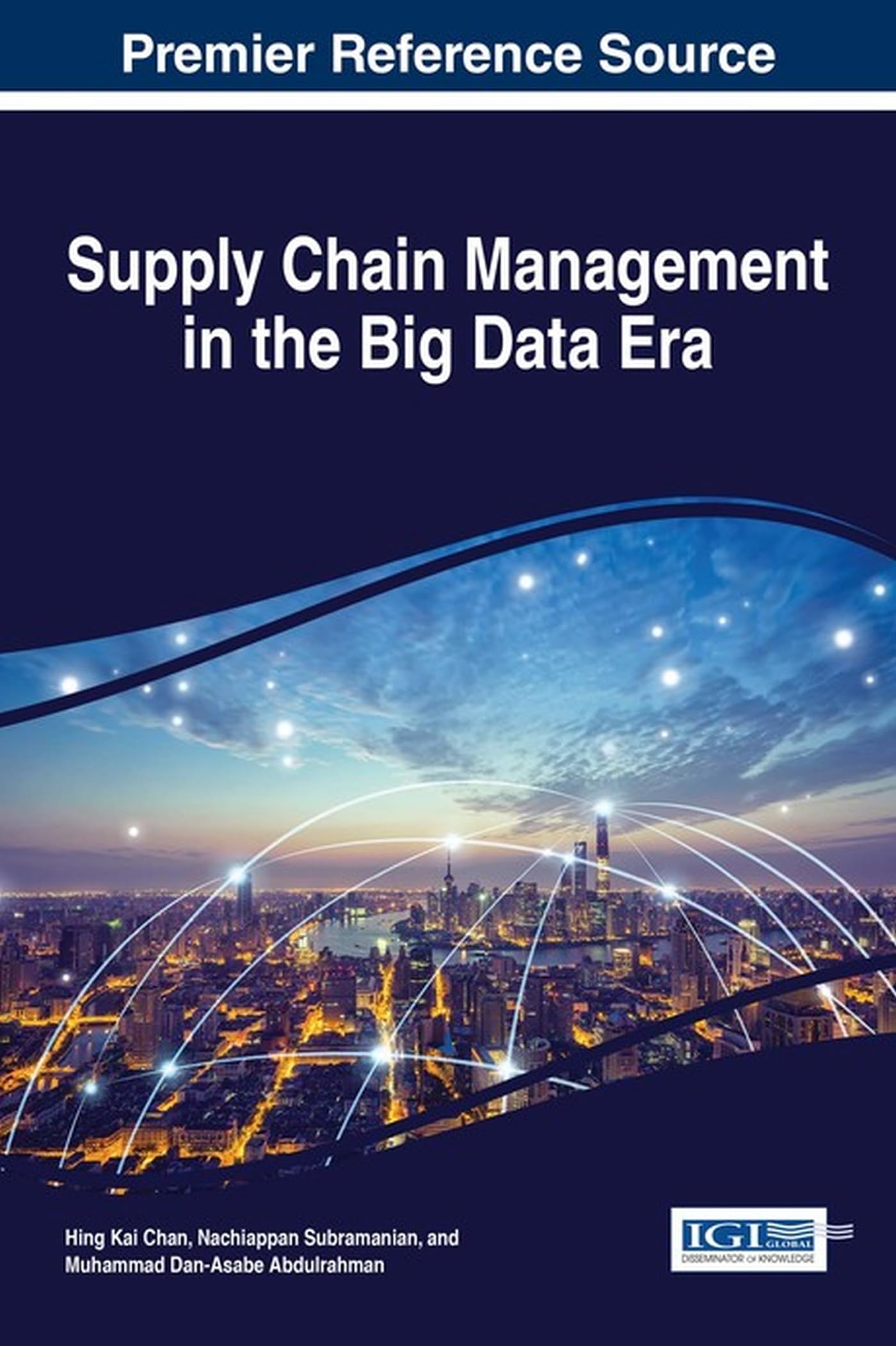 supply chain management in the big data era 1st edition hing kai chan 1522509569, 9781522509561