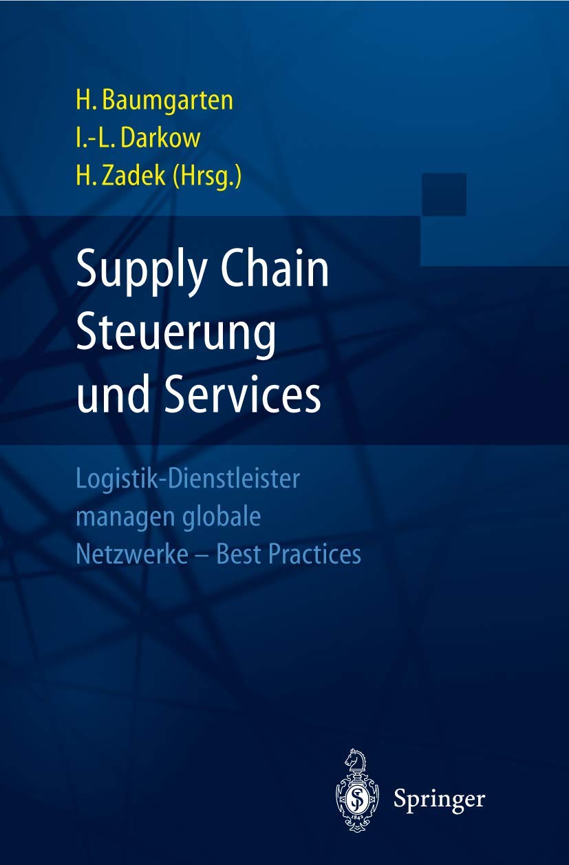 supply chain steuerung und services logistik dienstleister managen globale netzwerke best practices 1st