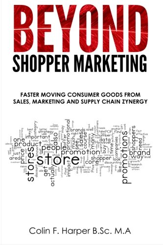 beyond shopper marketing faster moving consumer goods from sales marketing and supply chain zynergy  harper,