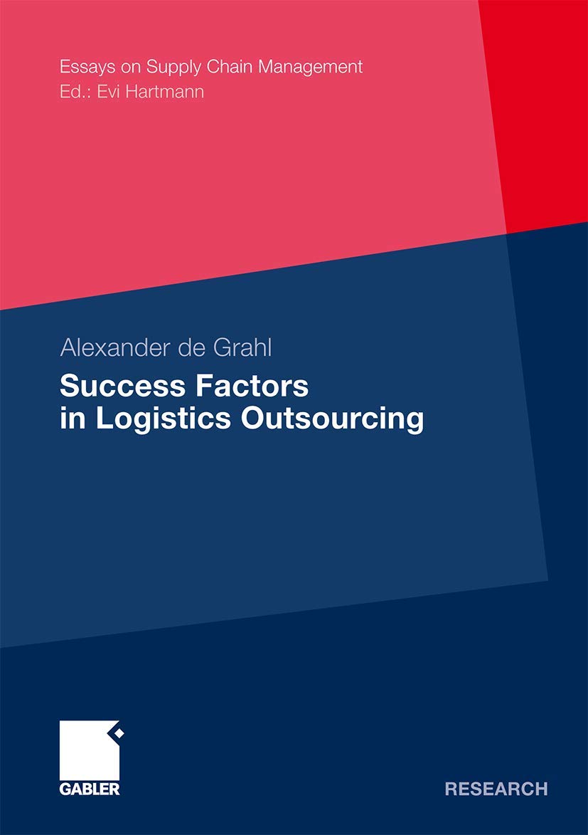 success factors in logistics outsourcing 2012 edition de grahl, alexander 3834933554, 9783834933553