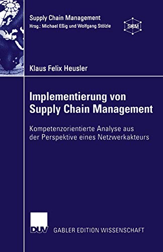 implementierung von supply chain management kompetenzorientierte analyse aus der perspektive eines