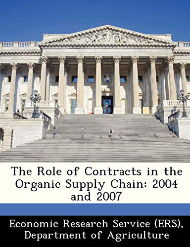 the role of contracts in the organic supply chain 2004 and 2007  departm economic research service (ers)