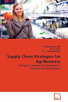 supply chain strategies for agribusiness emerging concepts and strategies in agribusiness development  rao,