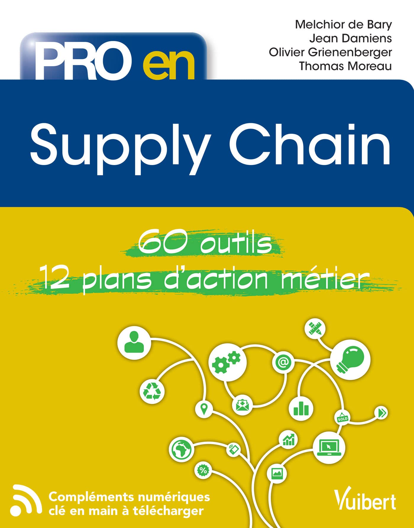 supply chain 60 outils 12 plans daction  damiens, jean, de bary, melchior, grienenberger, olivier, moreau,