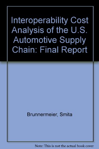 interoperability cost analysis of the u s automotive supply chain final report  brunnermeier, smita, martin,