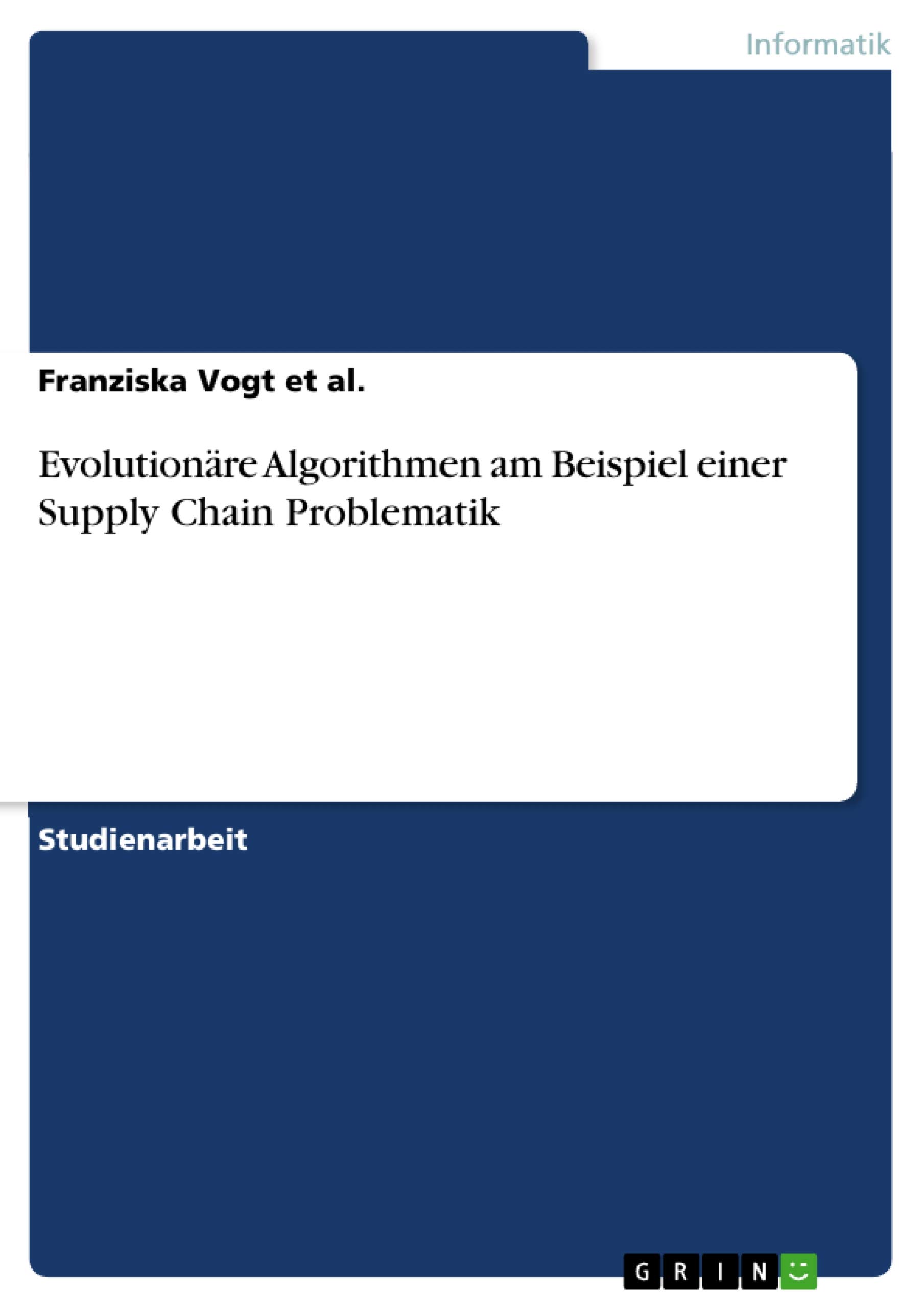 evolution re algorithmen am beispiel einer supply chain problematik  vogt et al., franziska 3640555368,