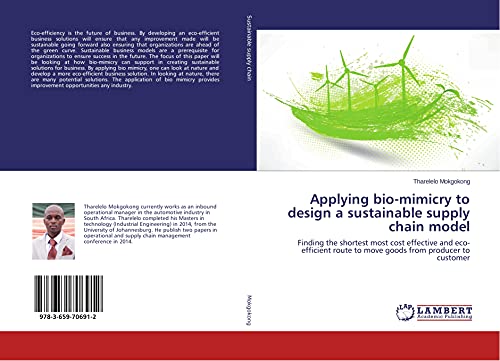 applying bio mimicry to design a sustainable supply chain model 1st edition mokgokong tharelelo 3659706914,