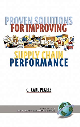 proven solutions for improving supply chain performance  c. carl pegels 159311317x, 9781593113179