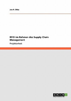 rfid im rahmen des supply chain management  otto, jan p. 3640262662, 9783640262663