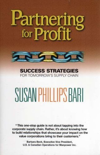 partnering for profit success strategies for tomorrows supply chain 1st edition bari, susan phillips