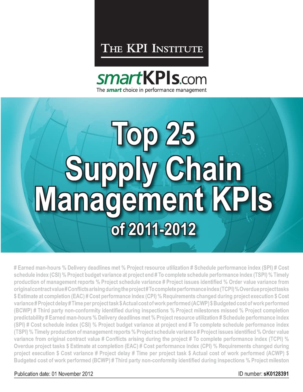 top 25 supply chain management kpis of 2011 2012  the kpi institute, smartkpis.com 1482549131, 9781482549133