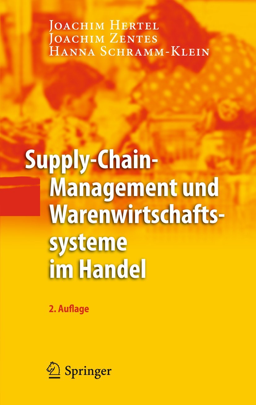 supply chain management und warenwirtschaftssysteme im handel 2nd., erweiterte und aktualisierte aufl. 2011