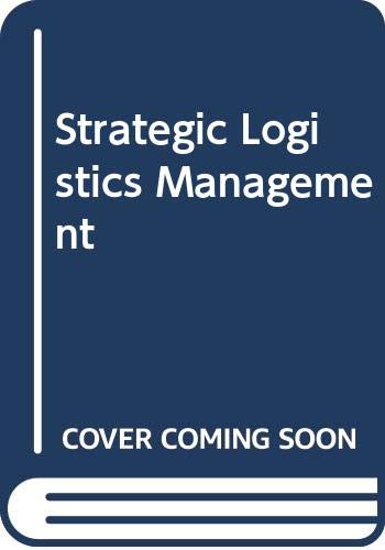 strategic logistics management a supply chain management approach 1st edition de villiers, gerald : nieman,