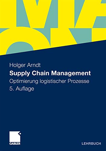 supply chain management optimierung logistischer prozesse 0005-2010 edition holger arndt 3834919926,