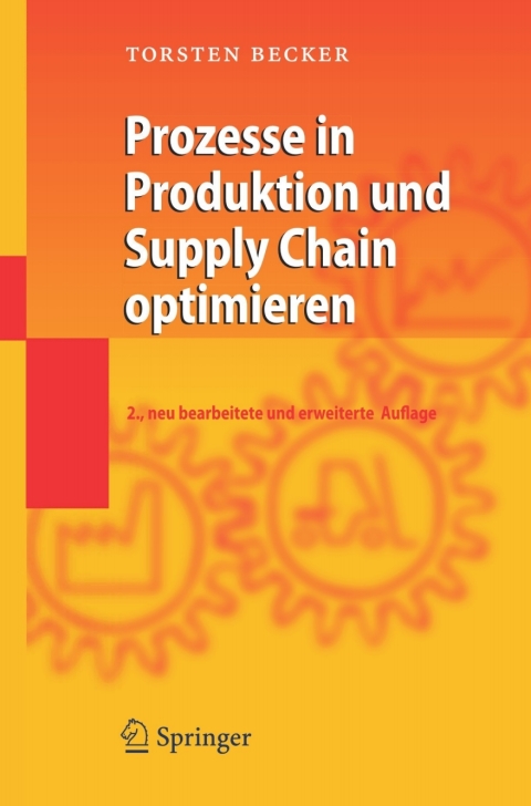 prozesse in produktion und supply chain optimieren 2nd edition torsten becker 3540775560, 9783540775560
