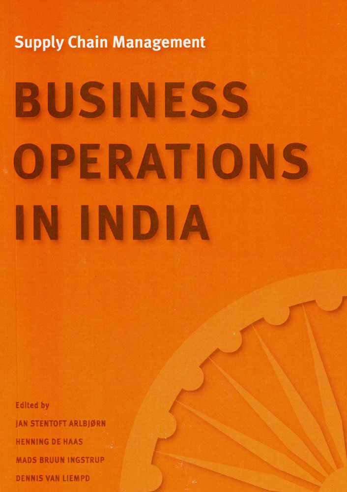supply chain management business operations in india  editor jan stentoft arlbjrn, editor henning de haas,