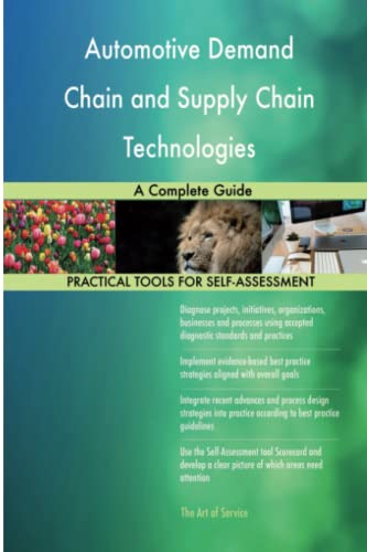 automotive demand chain and supply chain technologies a  guide  gerardus blokdyk 0655343083, 9780655343080