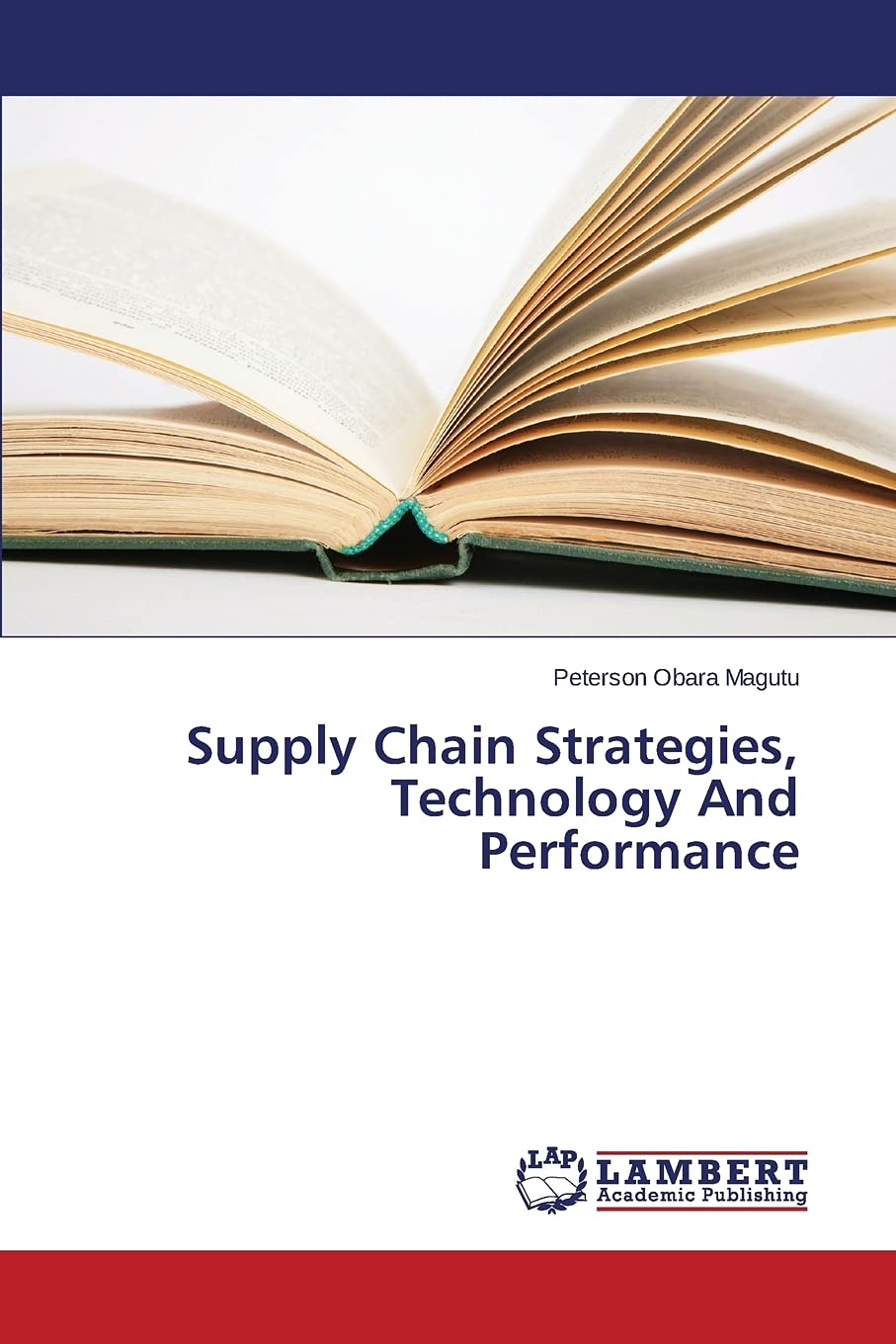 supply chain strategies technology and performance 1st edition magutu, peterson obara 3659608947,