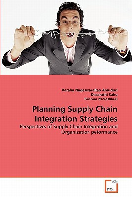 planning supply chain integration strategies perspectives of supply chain integration and organization