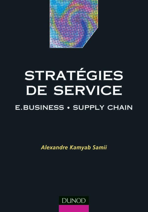 strat gies de service e business et supply chain e business et supply chain 1st edition samii, alexandre