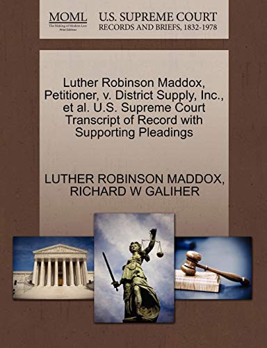 luther robinson maddox petitioner v district supply inc et al u s supreme court transcript of record with