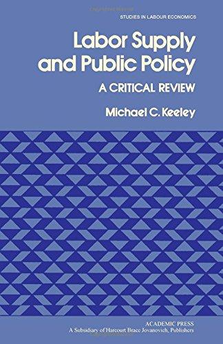 labor supply and public policy a critical review  keeley, michael c 0124039200, 9780124039209