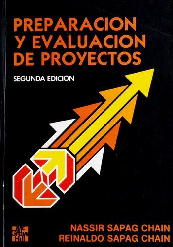 preparacion y evaluacion de proyectos 2nd edition sapag chain, nassir 9684220456, 9789684220454