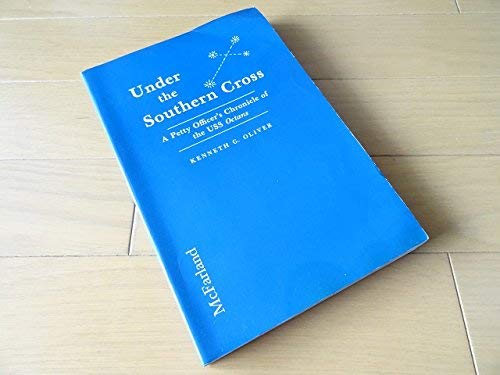 under the southern cross a petty officers chronicle of the uss octans banana boat become world war ii supply