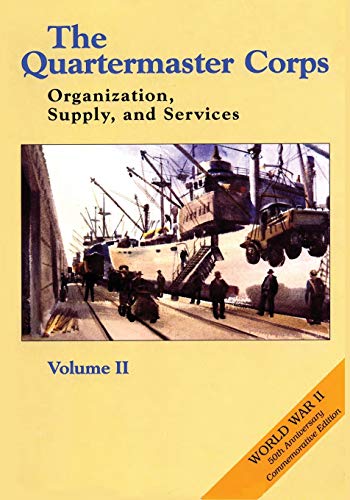 the quartermaster corps organization supply and services volume ii  risch, erna, kieffer, chester l.