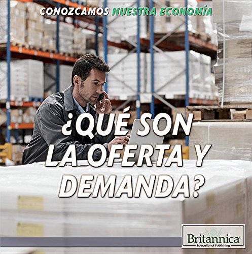 qu son la oferta y demanda / what are supply and demand  bella, laura la 1508102384, 9781508102380