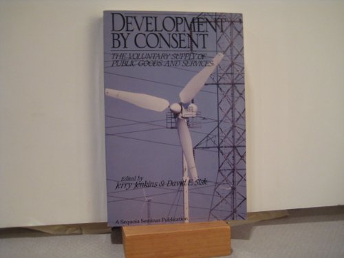 development by consent the voluntary supply of public goods and services jenkins, jerry, sisk, david e.