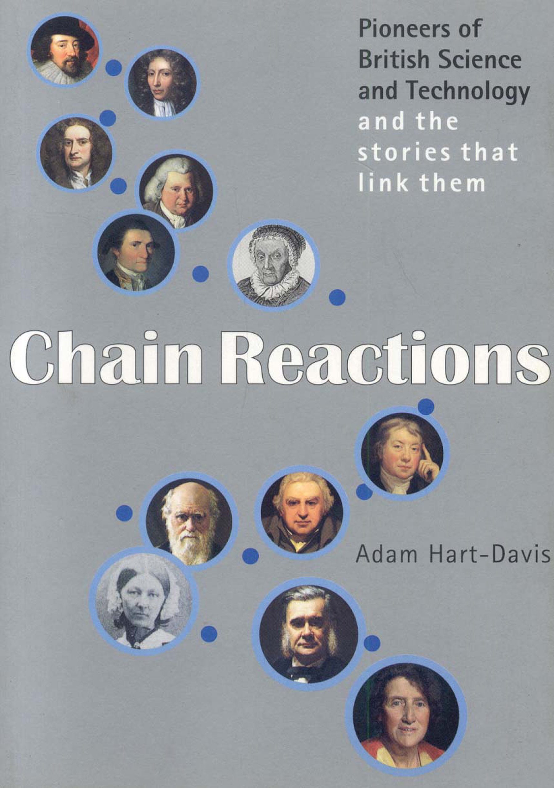chain reactions pioneers of british science and technology  hart davis, adam 1855142910, 9781855142916