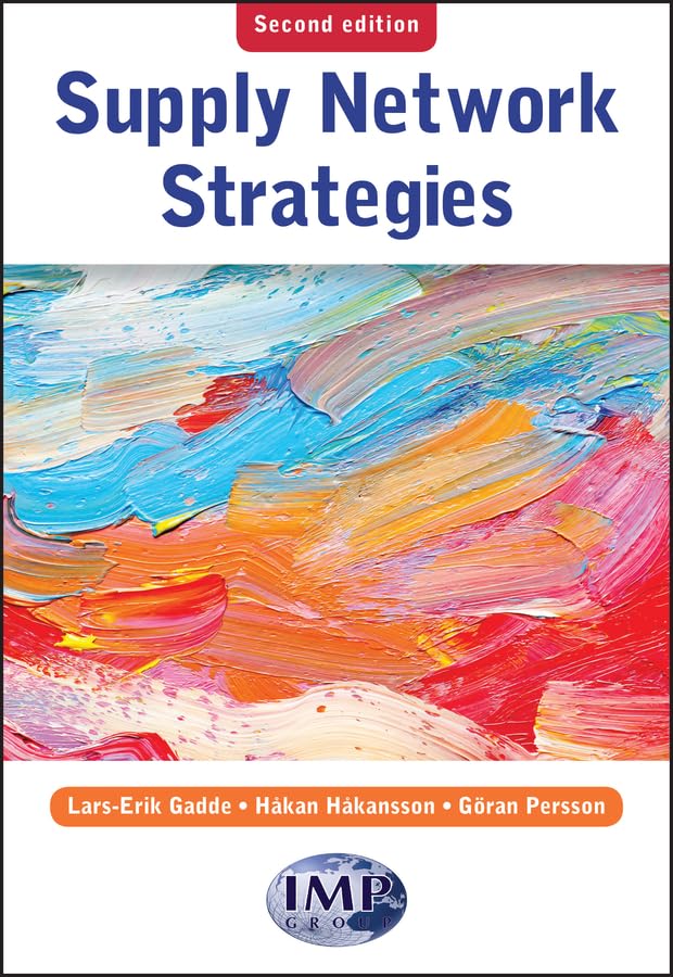 supply network strategies 2nd edition hakan hakansson, lars erik gadde, goran persson 0470518545,