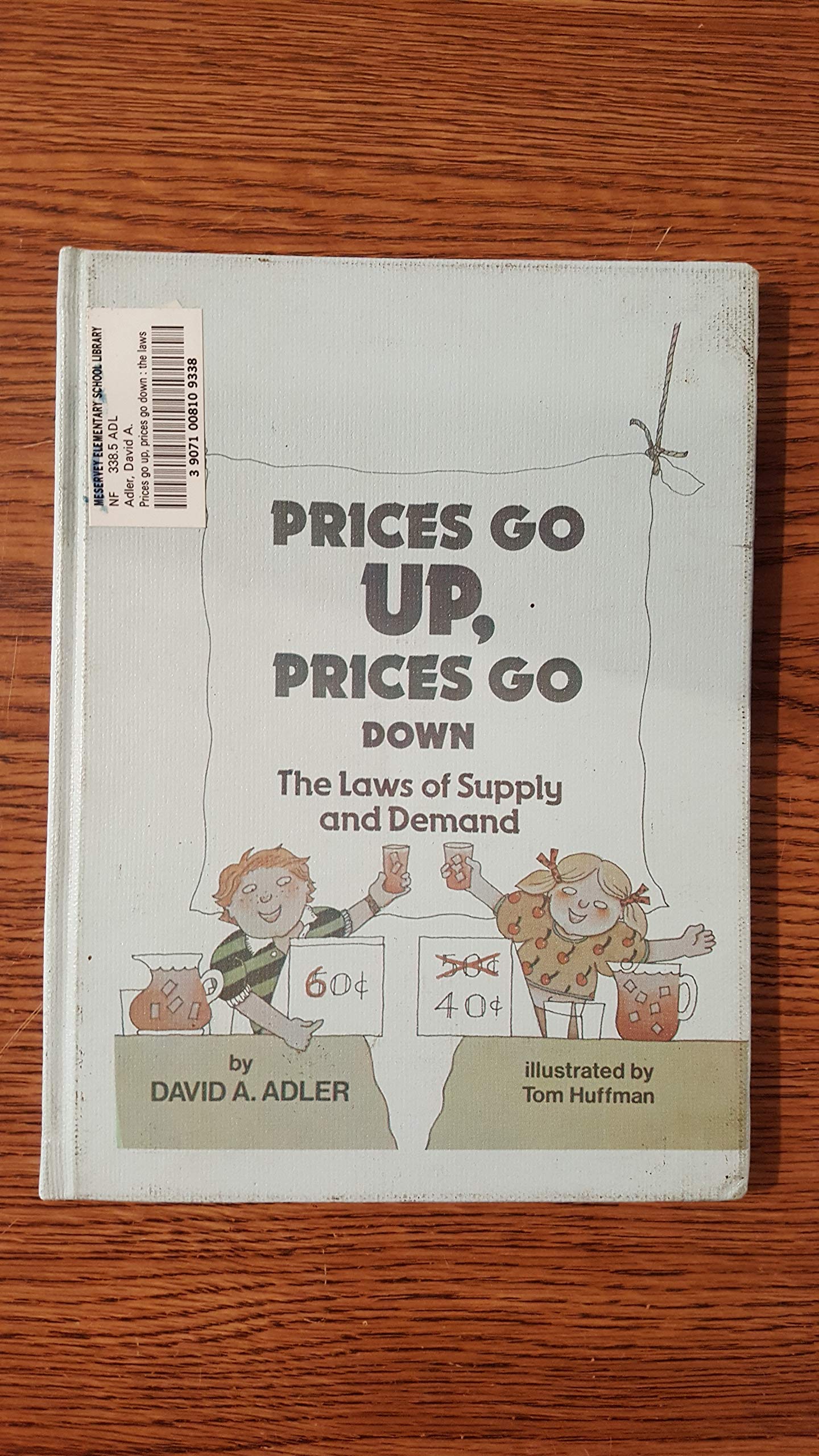 prices go up prices go down the laws of supply and demand adler, david a. 0531046281, 9780531046289