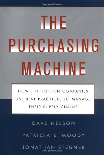 the purchasing machine how the top ten companies use best practices to manage their supply chains moody,