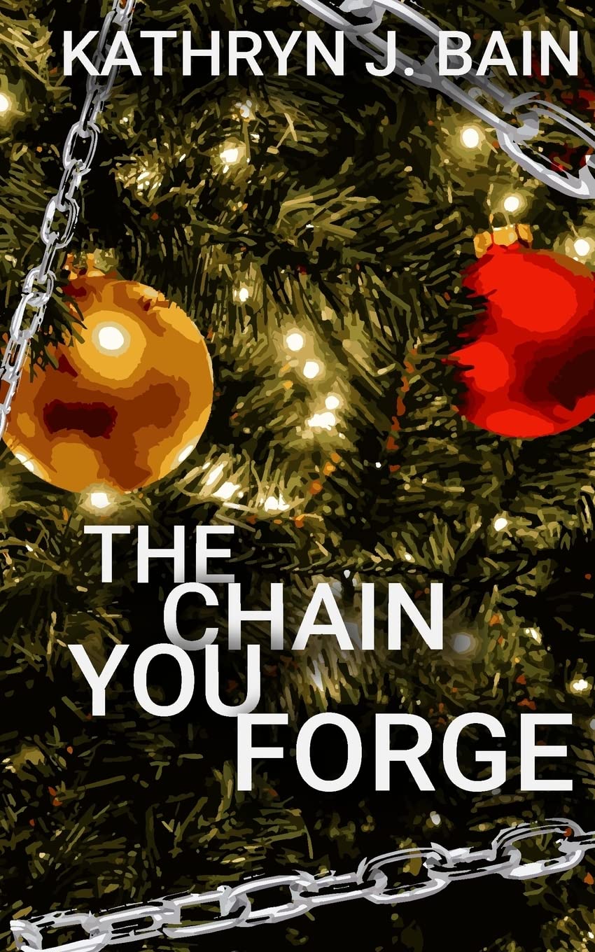 the chain you forge  bain, kathryn j 1979447667, 9781979447669