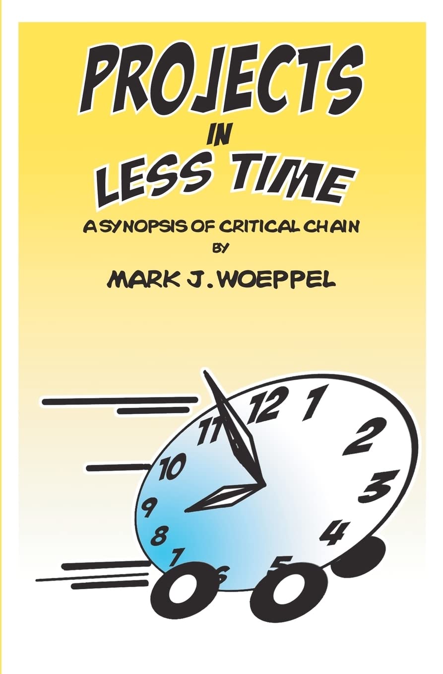 projects in less time a synopsis of critical chain  mark woeppel 1419620533, 9781419620539