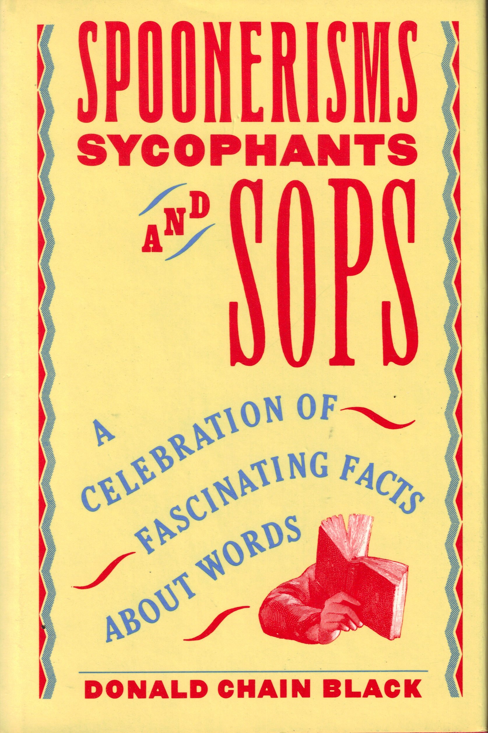 spoonerisms sycophants and sops 1st edition black, donald chain 0060158867, 9780060158866