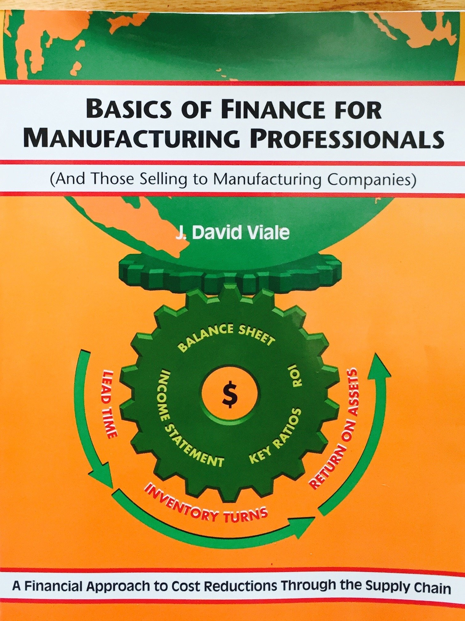 basics of finance for manufacturing professionals  a financial approach to cost reductions through the supply