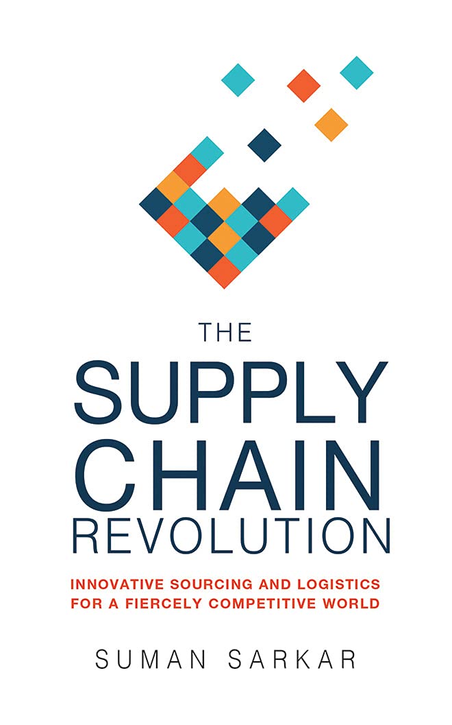 supply chain revolution the unabridged edition suman sarkar 1536663158, 9781536663150