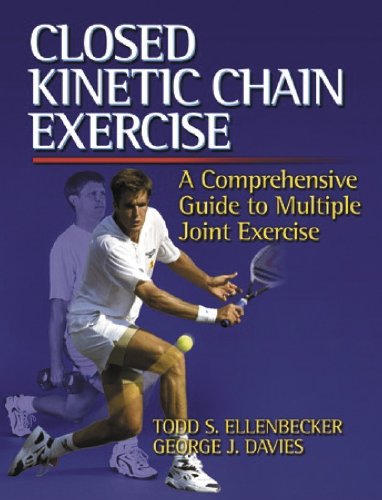 closed kinetic chain exercise a comprehensive guide to multiple joint exercises 1st edition ellenbecker, todd