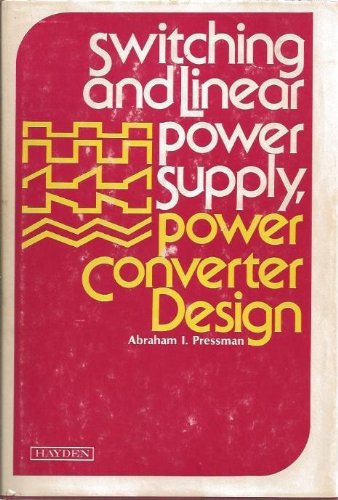 switching and linear power supply power converter design  pressman, abraham i 0810458470, 9780810458475