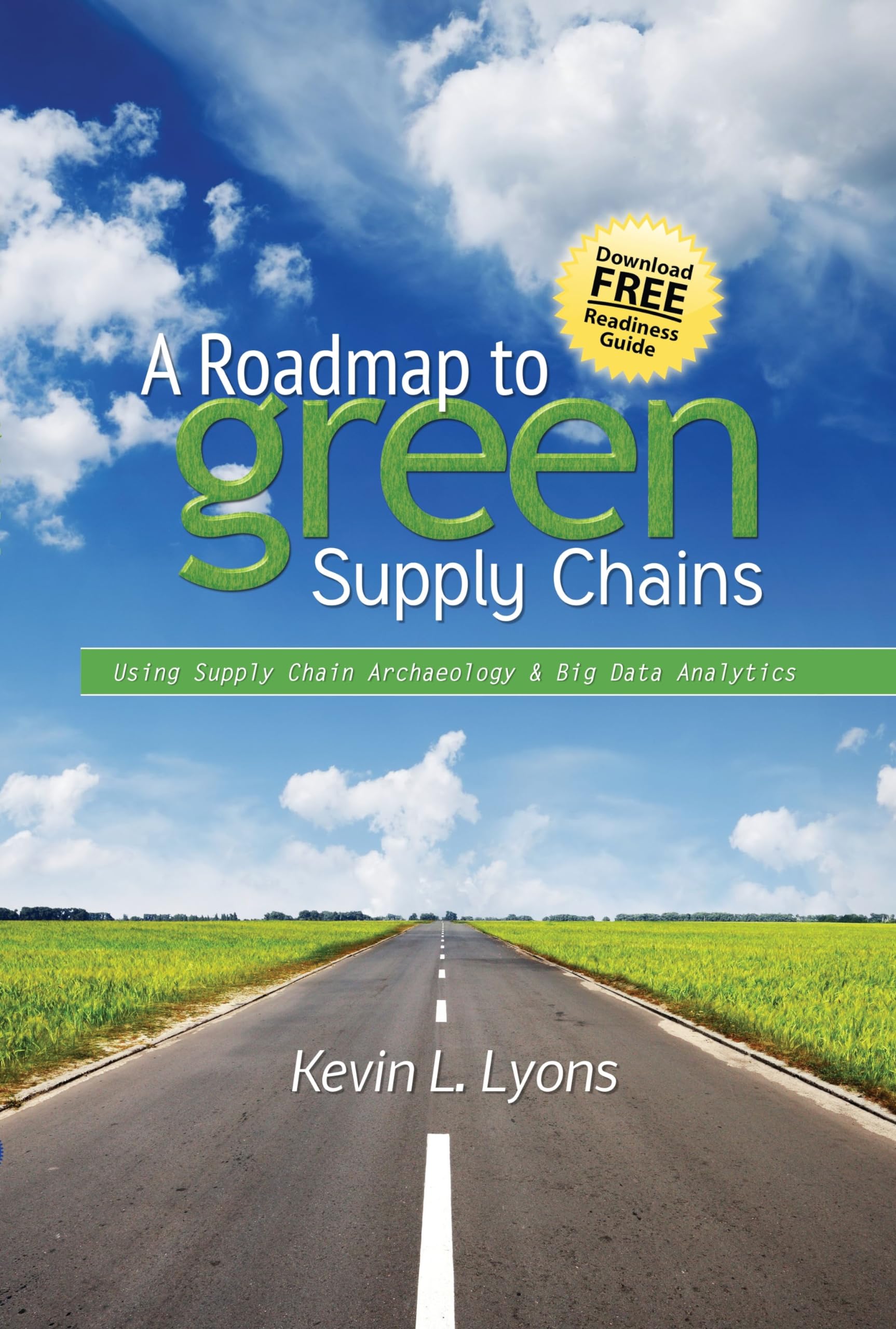 a roadmap to green supply chains using supply chain archaeology and big data analytics 1st edition lyons,